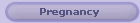 Pregnancy